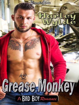 Grease Monkey — a Bad Boy Romance - ebook
